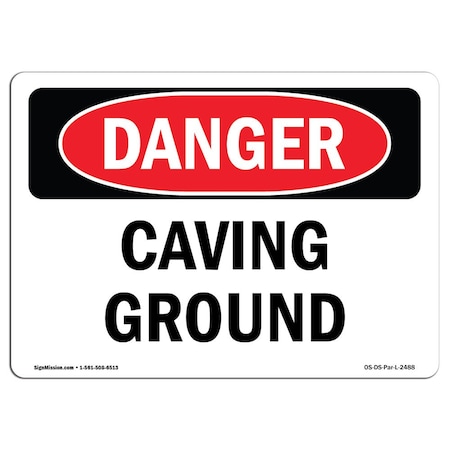 OSHA Danger Sign, Caving Ground, 24in X 18in Rigid Plastic